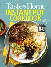 Taste of Home Instant Pot Cookbook: Savor 175 Must-have Recipes Made Easy - GOOD