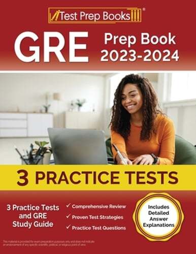 GRE Prep Book 2023-2024: 3 Practice Tests and GRE Study Guide [Includes Detailed