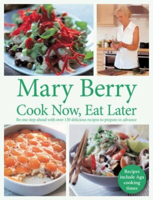 Cook Now, Eat Later,Mary Berry- 9780755363148