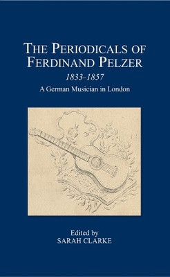 Sarah Clarke The Periodicals of Ferdinand Pelzer (1833-18 (Hardback) (UK IMPORT)
