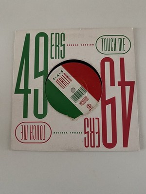 49ERS-TOUCH ME 7'' VINYL SINGLE RECORD 1989!