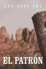 El Patron by Lee Paul Fry (English) Paperback Book
