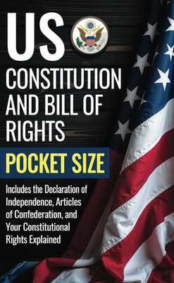US Constitution and Bill of Rights Pocket Size: Includes the Declaration of Inde