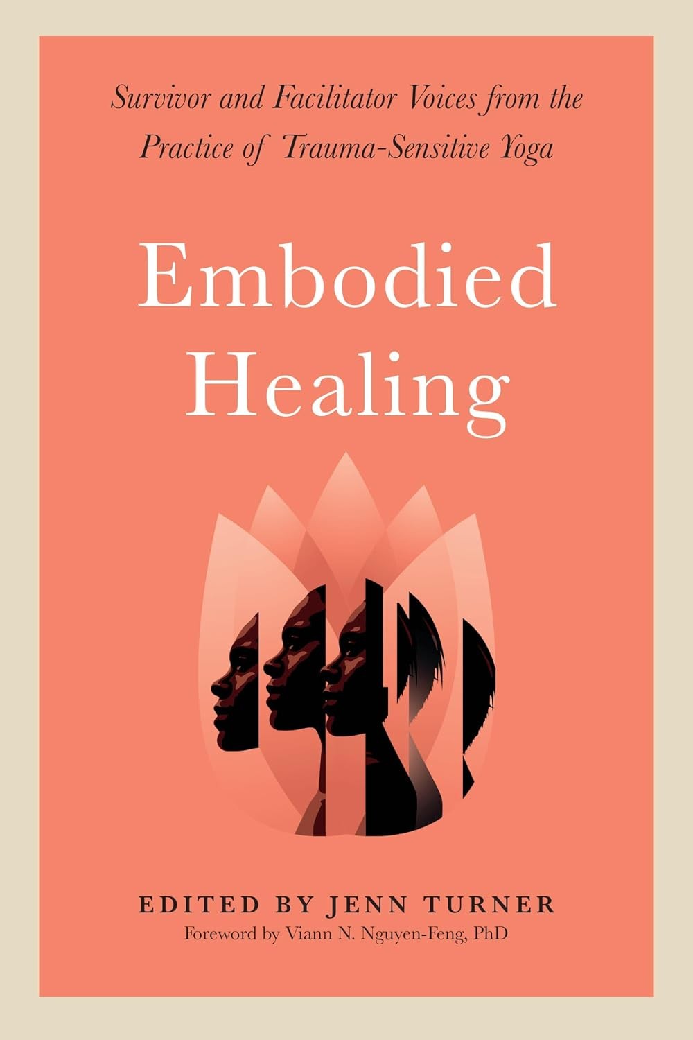 Embodied Healing: Stories and Lessons from Survivors and Therapists: Survivor a