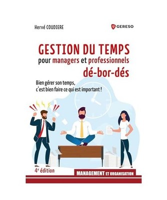 Gestion du temps pour managers et professionnels débordés: Bien gérer son tem