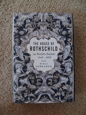 House of Rothschild : The World's B..., Ferguson, Niall