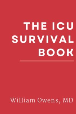 The ICU Survival Book by William Owens | eBay