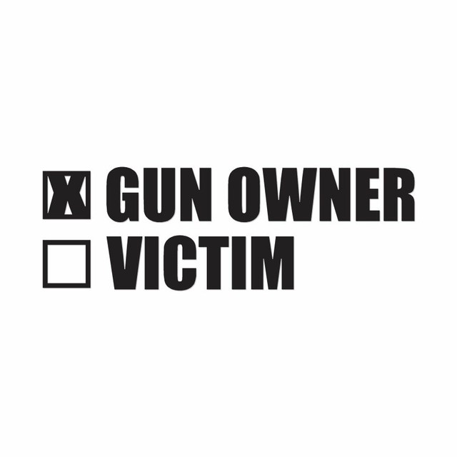 Yes Gun Owner No Victim Decal Sticker Multiple Colors & Sizes