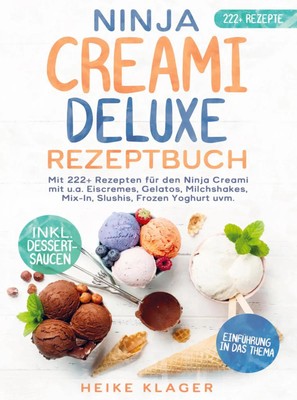 Ninja Creami Deluxe Rezeptbuch | Heike Klager | Taschenbuch | 192 S. | Deutsch