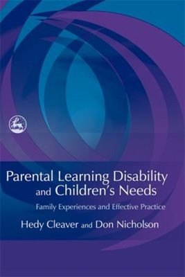 Parental Learning Disability and Children's Needs : Family Experi