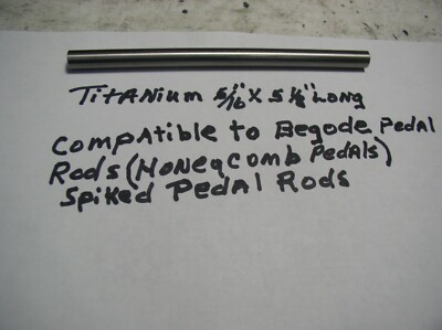 5/16'' TITANIUM  ROD 1 PC. 5 1/8''(COMPATIBLE TO BEGODE HONEYCOMB UNICYCLE PEDAL)
