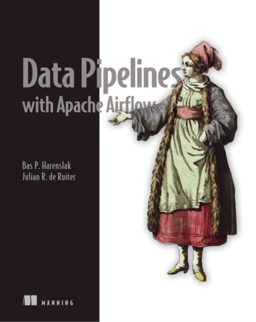 Data Pipelines with Apache Airflow by Bas Harenslak PAPERBACK 9781617296901