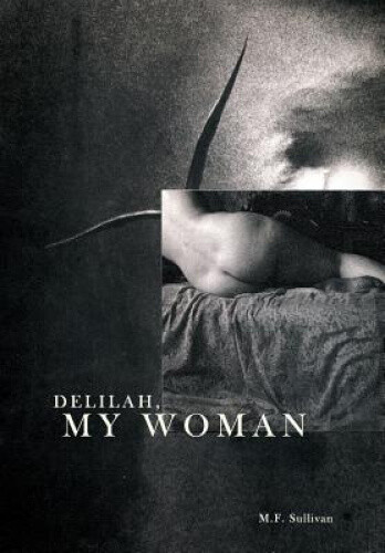 Thumbnail - Delilah, My Woman By M. F. Sullivan
