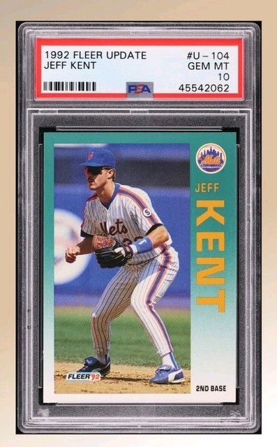 1992 Fleer Update Jeff Kent RC #U-104 Rookie New York Mets PSA 10 GEM MINT RC!
