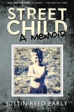 Street Child: A Memoir: Volume 1-Mr. Justin Reed Early