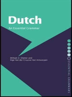 Niederländisch: Eine wesentliche Grammatik (Routledge Essential Grammars)