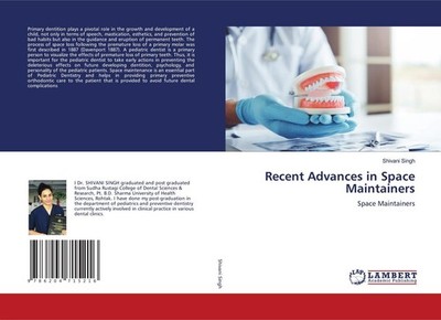 Recent Advances in Space Maintainers Shivani Singh