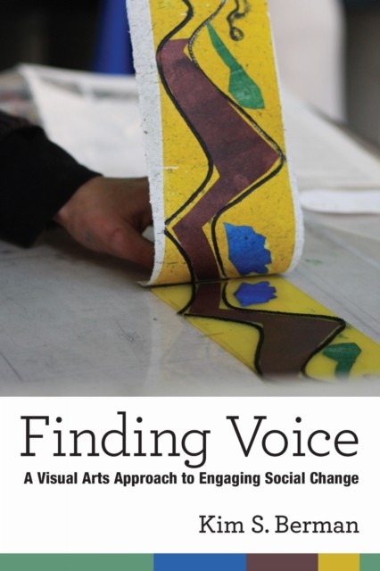 Finding Voice  A Visual Arts Approach to by Kim Shelley Berman PAPERBACK