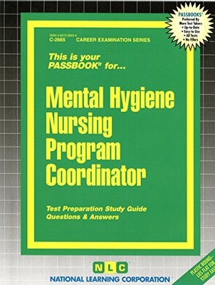 MENTAL HYGIENE NURSING PROGRAM COORDINATOR(PASSBOOKS) By Jack Rudman *BRAND NEW*