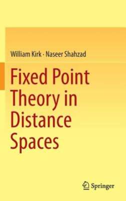 Fixed Point Theory in Distance Spaces by William Kirk: New