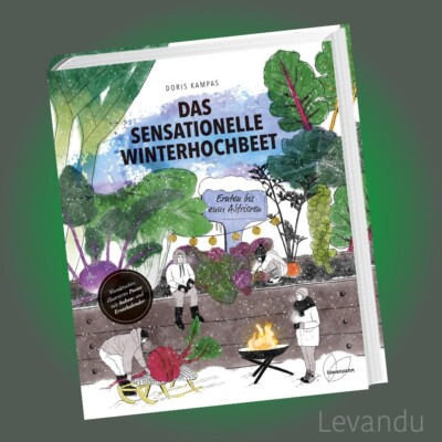 DAS SENSATIONELLE WINTERHOCHBEET | DORIS KAMPAS | Ernten bis zum Abfrieren