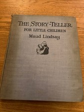 The Story-Teller For Little Children By Maud Lindsay 1919 
