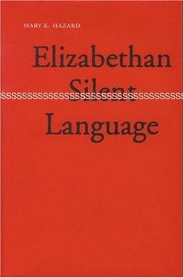 Elizabethan Silent Language, Hazard, Mary E., Good Book
