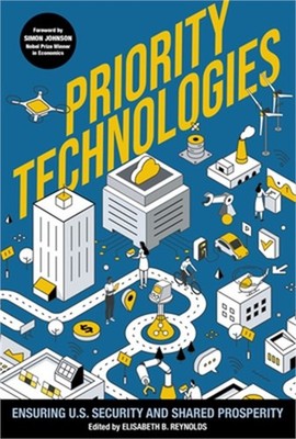 Priority Technologies: Ensuring Us Security and Shared Prosperity (Hardback or C