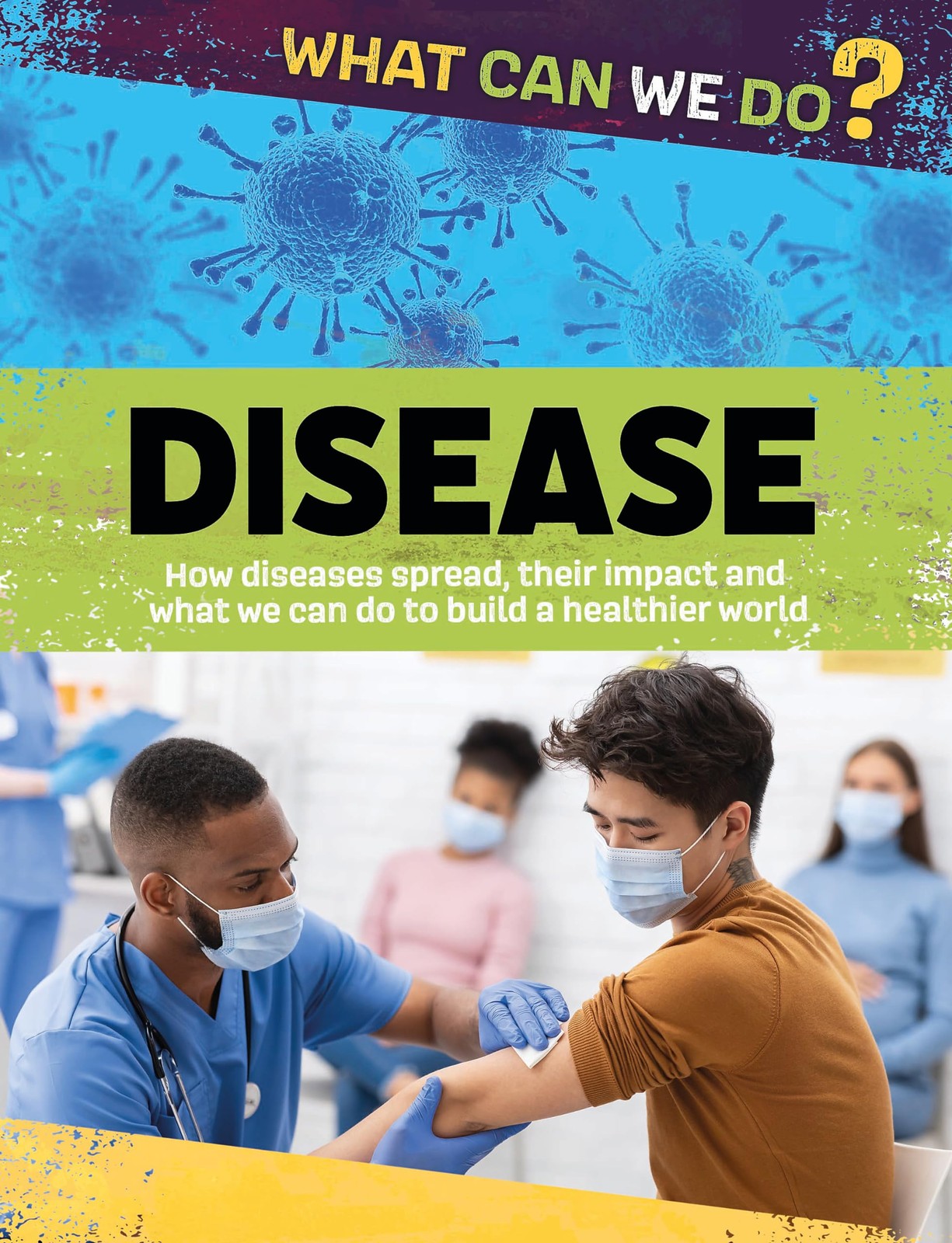 What Can We Do?: Disease by Alex Woolf - - Image 6