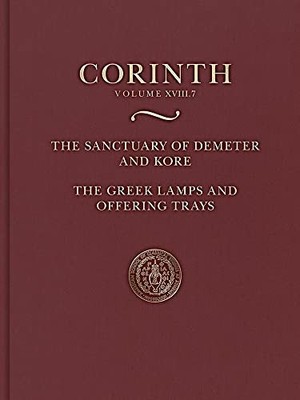 The Sanctuary of Demeter and Kore: Greek Lamps and Offering Trays: Corinth 18.7