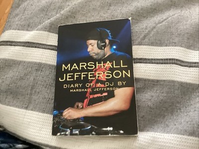 Marshall Jefferson : The Diary of a DJ by Marshall Jefferson