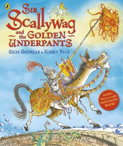 Giles Andreae Sir Scallywag and the Golden Underpants (Tascabile)