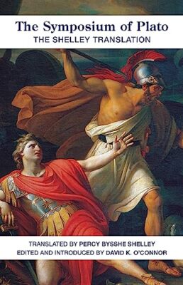 Symposium Of Plato: Shelley Translation by Shelley, Percy Bysshe