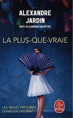 La Plus-que-vraie Alexandre Jardin Taschenbuch Französisch 2023