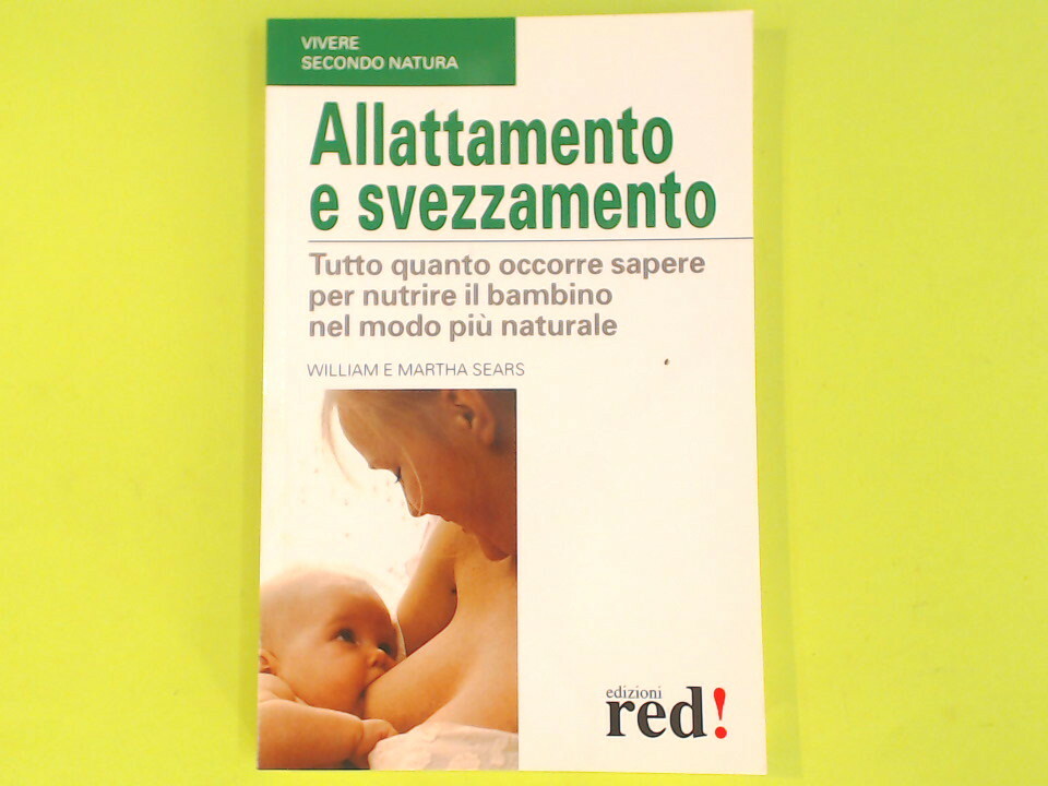 ALLATTAMENTO E SVEZZAMENTO SEARS EDIZIONI RED
