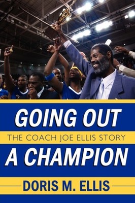 Ellis - Going Out a Champion   The Coach Joe  Story - New hardback or  - X555z