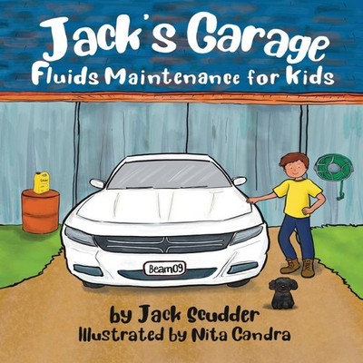 Jack's Garage Fluids Maintenance for Kids Jack Scudder Paperback