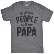 Mens My Favorite People Call Me Papa T Shirt Funny Humor Father Tee for Guys