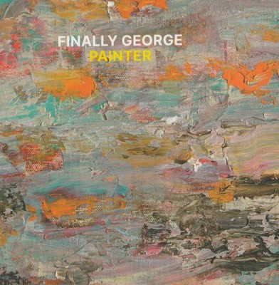 Finally George - Painter                                                  (neu)°