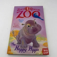 Zoes Rescue Zoo: The Happy Hippo - Paperback By Cobb, Amelia -