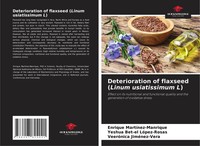 Enrique MartíNez-Manrique (U. A.) | Deterioration Of Flaxseed (Linum...
