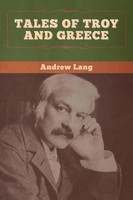 Tales Of Troy And Greece | Andrew Lang | Taschenbuch | Kartoniert / Broschiert