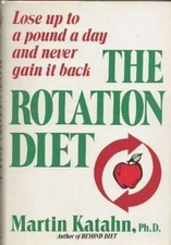 The Rotation Diet: Lose Up to a Pound Day and Never Gain It Back - GOOD