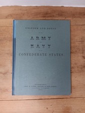 Uniform and Dress of the Army and Navy of the Confederate States of America Book