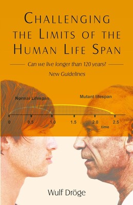 Challenging the Limits of the Human Life Span | Wulf Dröge | Taschenbuch | 2010