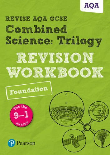 Revise AQA GCSE Combined Science: Trilogy Foundation Revision Workbook: for th,