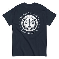 AMERICAN SAMOA LAW SCHOOL Shirt funny comedy tv show pop culture lawyer