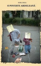 O Poveste Ardeleana by Dora Hoza Romanian Paperback Book