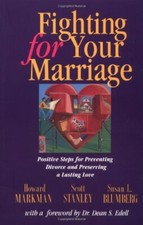 Fighting for Your Marriage: Positive Steps for Preventing Divorc