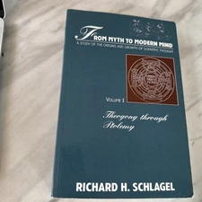 From Myth to Modern Mind Volume 1 Theogony through Ptolemy richard H. Schlagel